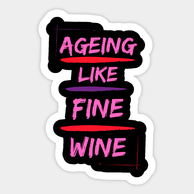 Ageing like fine wine multicolour Sticker by BeldorasCreations